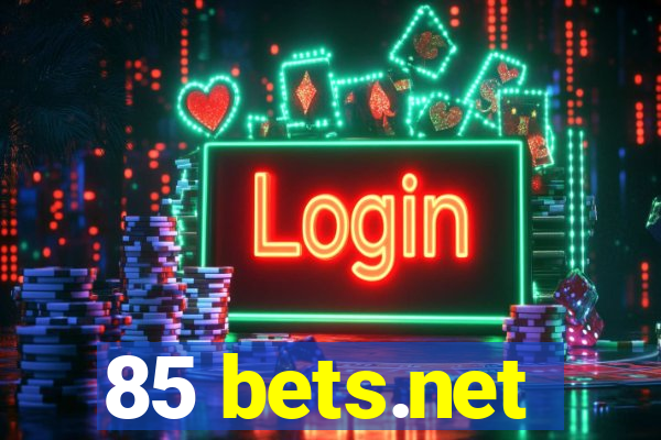 85 bets.net